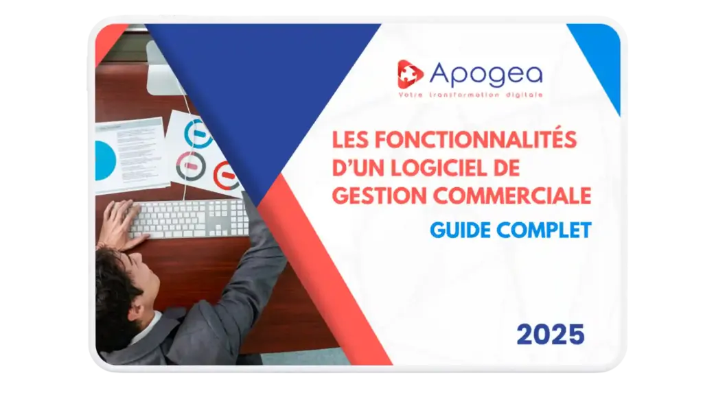 Guide fonctionnalites logiciel gestion commerciale - APOGEA